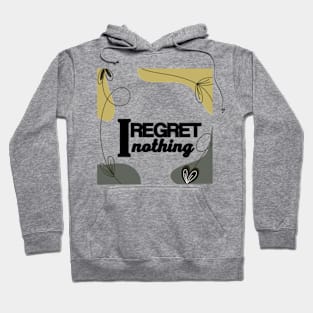 I regret nothing Hoodie